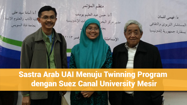 Sastra Arab UAI Menuju Twinning Program dengan Suez Canal University Mesir