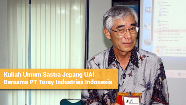 Kuliah Umum Sastra Jepang UAI Bersama PT Toray Industries Indonesia